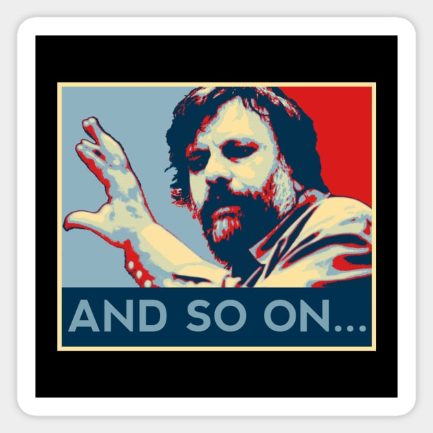 AND SO ON... Sticker by Existential's Store
